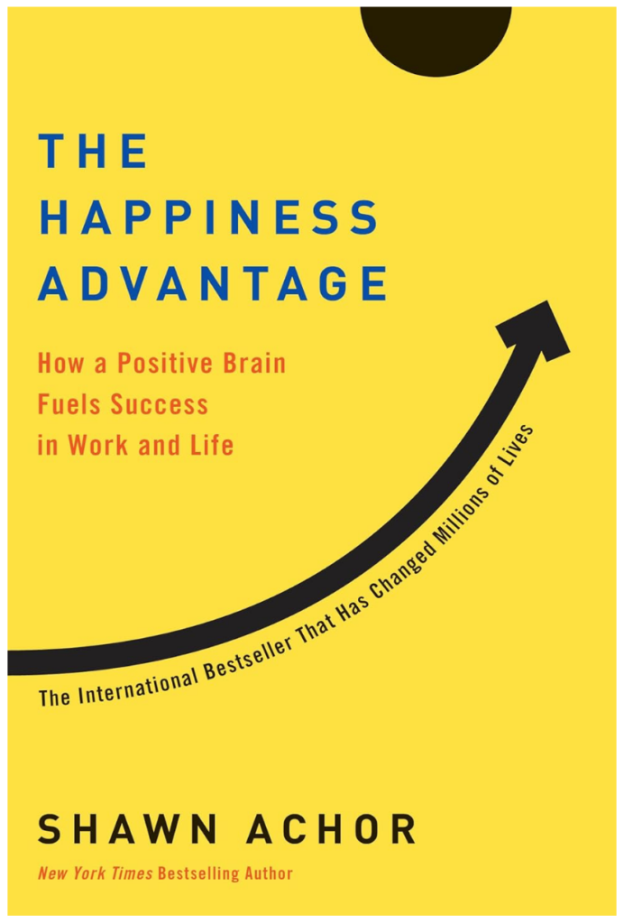 Shawn Achor's Book The Happiness Advantage